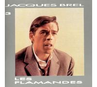 Jacques Brel Vol. 3 - Les Flamandes