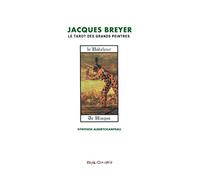 Jacques Breyer et le Tarot des Grands Peintres: Le Bateleur