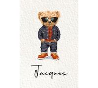 Jacques: Cahier personnalisé avec prénom Jacques | Cadeau d'anniversaire pour enfant, garçon, homme, copain ... | Nounours | 110 pages lignée, Petit Format 6x9 pouces (15,24 x 22,86 cm)
