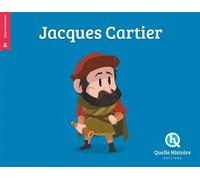 Jacques Cartier – Quelle histoire