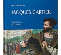 Jacques Cartier. Navigateur Et Explorateur