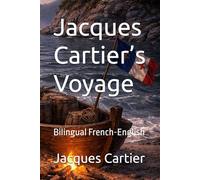 Jacques Cartier’s Voyage: Bilingual French-English