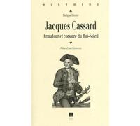 Jacques Cassard: Armateur et corsaire du Roi-Soleil