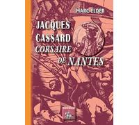 Jacques Cassard, corsaire de Nantes