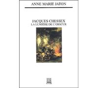 Jacques Chessex : la lumière de l'obscur