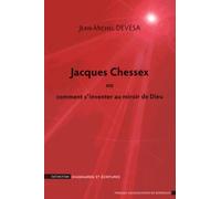 Jacques Chessex Ou Comment S'inventer Au Miroir De Dieu