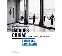 Jacques Chirac - Coulisses D'un Destin