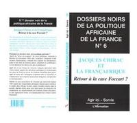 Jacques Chirac et la Françafrique Retour à la case Foccart ? - Collectif - L'harmattan - broché - Essai