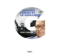 Jacques Chirac et le gaullisme - Gérard Noiriel - Belin - Poche - Essai