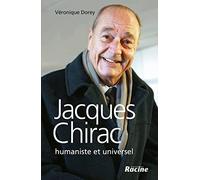 Jacques Chirac : Humaniste et universel