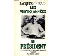 Jacques Chirac les vertes annees du president : Journal intime de Marguerite Basset