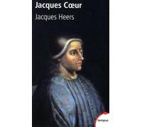 Jacques Heers – Jacques Coeur – Biographie (1400-1456) – Poche