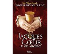 Jacques Coeur - Le vif argent