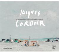 Jacques Cordier De Trouville à Saint-Tropez : héritage et contraste - Marie-Isabelle Pinet-Netter - Cahiers Du Temps Eds - broché - Beau livre