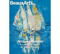 Jacques Cordier, le peintre secret de Saint-Tropez: à la Salle Jean-Despas, Saint-Tropez