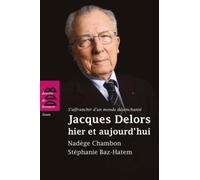 Jacques Delors hier et aujourd'hui