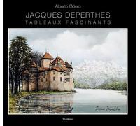 Jacques Deperthes - Tableaux fascinants - Alberto Odero - Slatkine - broché - Monographie