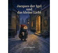 Jacques der Igel und das kleine Licht