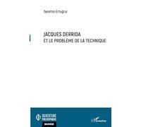 Jacques Derrida et le problème de la technique – L'Harmattan