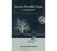 Jacques Derrida's Ghost David Appelbaum (Auteur)