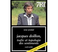 Jacques Doillon, Trafic Et Topologie Des Sentiments