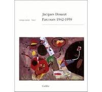Jacques Doucet catalogue raisonné 1 Andrée Doucet (Auteur), Michel Ragon (Préface)