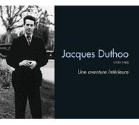 Jacques Duthoo (1910-1960) Une Aventure Intérieure