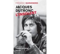 Jacques Dutronc, l'insolent Thomas Dutronc (Préface), Frédéric Quinonero (Auteur)