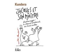 Milan Kundera – Jacques et son maître – Hommage à Denis Diderot en trois actes – Poche