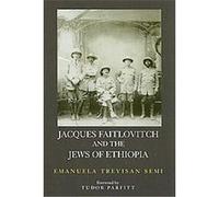 Jacques Faitlovitch and The Jews of Ethiopia Emanuela Trevisan Semi (Auteur)