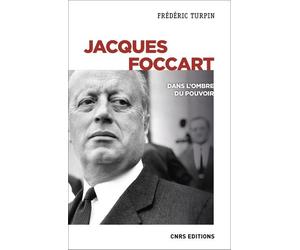 Jacques Foccart. Dans l'ombre du pouvoir - Frédéric Turpin - Cnrs Eds - broché - Biographie