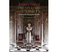 Jacques Garcia : Thirty Years of Passion Château du Champ de Bataille - Alain Stella - Flammarion - relié - Guide