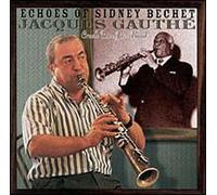 Jacques Gauthe & Creole Rice Jazz Band - Echoes of Sidney Bechet
