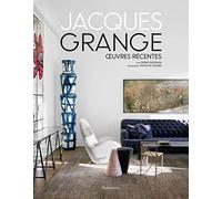 Jacques Grange: Œuvres récentes