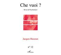 Jacques Hassoun (Collectif) – Che Vuoi ? N° 12, 1999 – Broché