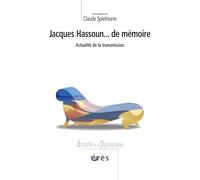 Jacques Hassoun... de mémoire - Actualité de la transmission