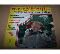 Jacques Helian et ses cow boys - Zappy max & Jo Charrier - Vive le Far West : La ballade de Davy Crockett / Le petit train du Far West / Oh ! Suzanna / Le gros Bill - 45 tours - 7"