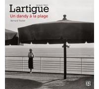 Jacques Henri Lartigue - Un dandy à la plage - Bernard Toulier - La découverte - relié - Beau livre