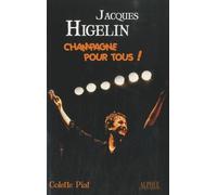 Jacques Higelin: Champagne pour tous !