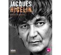 Jacques Higelin - Nicolas Comment - Hoebeke - broché - Biographie
