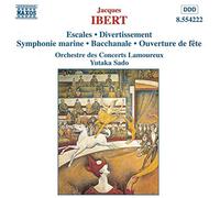 Jacques Ibert – Escales, Divertissement, Symphonie marine, Bacchanale – NAXOS