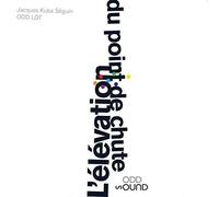 Jacques Kuba Seguin - L'elevation du Point de Chute [Import]