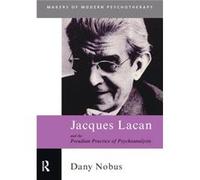 Jacques Lacan and the Freudian Practice of Psychoanalysis by Nobus Dany Brunel University UK Paperback Book Dany Nobus (Auteur)