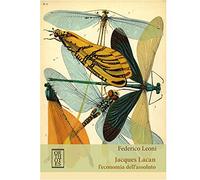 Jacques Lacan. L'economia dell'assoluto