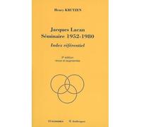 Jacques Lacan Séminaire 1952-1980 : Index référentiel