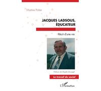 Martine Pottier – Jacques Ladsous, éducateur – Récit d'une vie – Broché
