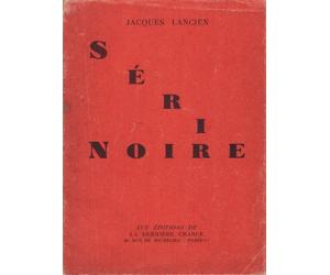 Jacques Lancien. Série noire : Poèmes. Préface de Maurice Fombeure