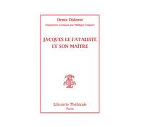 Jacques le Fataliste et son maitre D'après Diderot - Denis Diderot - Librairie Theatrale - broché - Théâtre