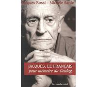 Jacques, le Français : Pour mémoire du Goulag