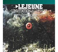 Jacques Lejeune : l'Invitation au Départ